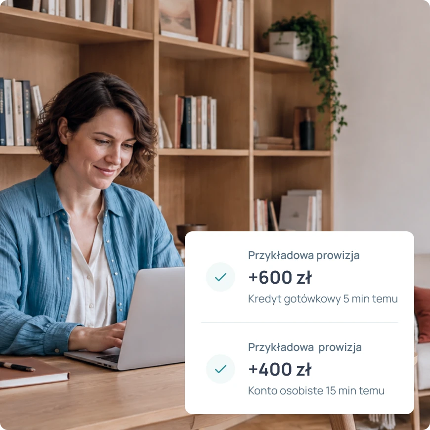Przykładowe prowizje: +600 zł za kredyt gotówkowy i +400 zł za konto osobiste